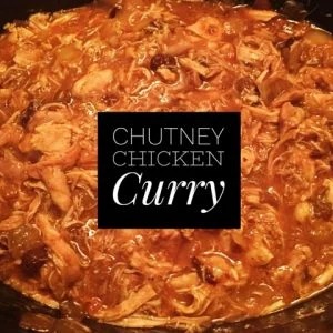 Chutney Chicken Curry – Super Easy with Just 4 Things!